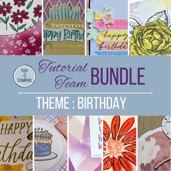 Card Tutorial Bundle - Birthdays Theme