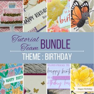 Card Tutorial Bundle - Happy Birthday Theme